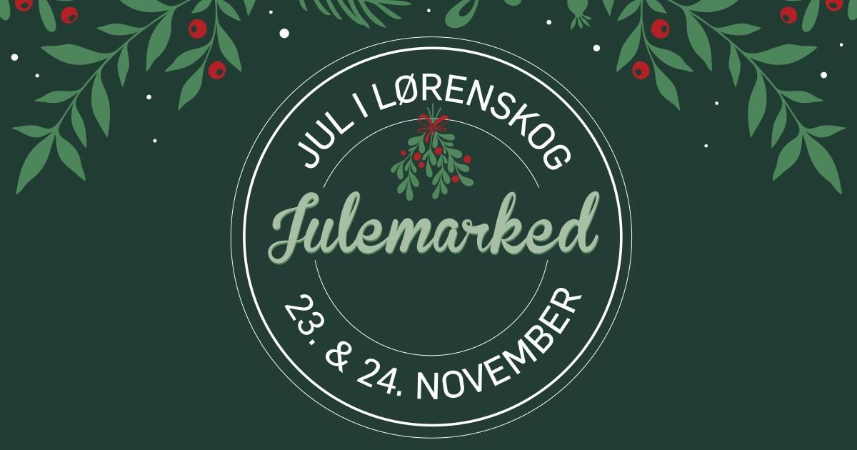 Julemarked - Jul i L\u00f8renskog 