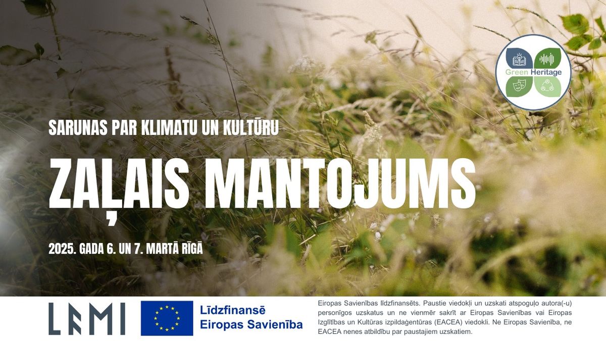 Sarunas par klimatu un kult\u016bru \u201cZa\u013cais mantojums\u201d