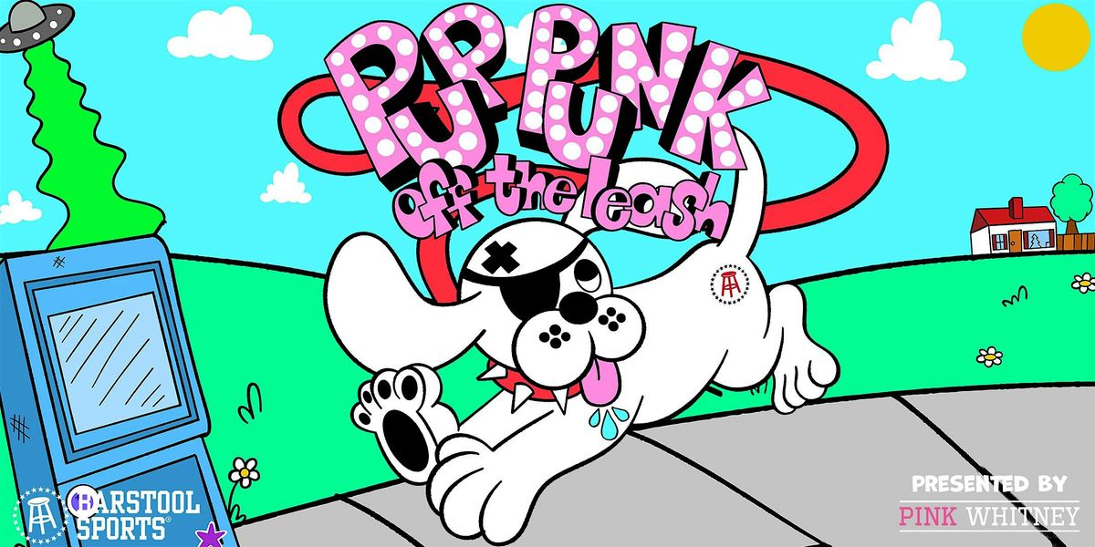 Pup Punk - Off The Leash Tour Presented by Pink Whitney