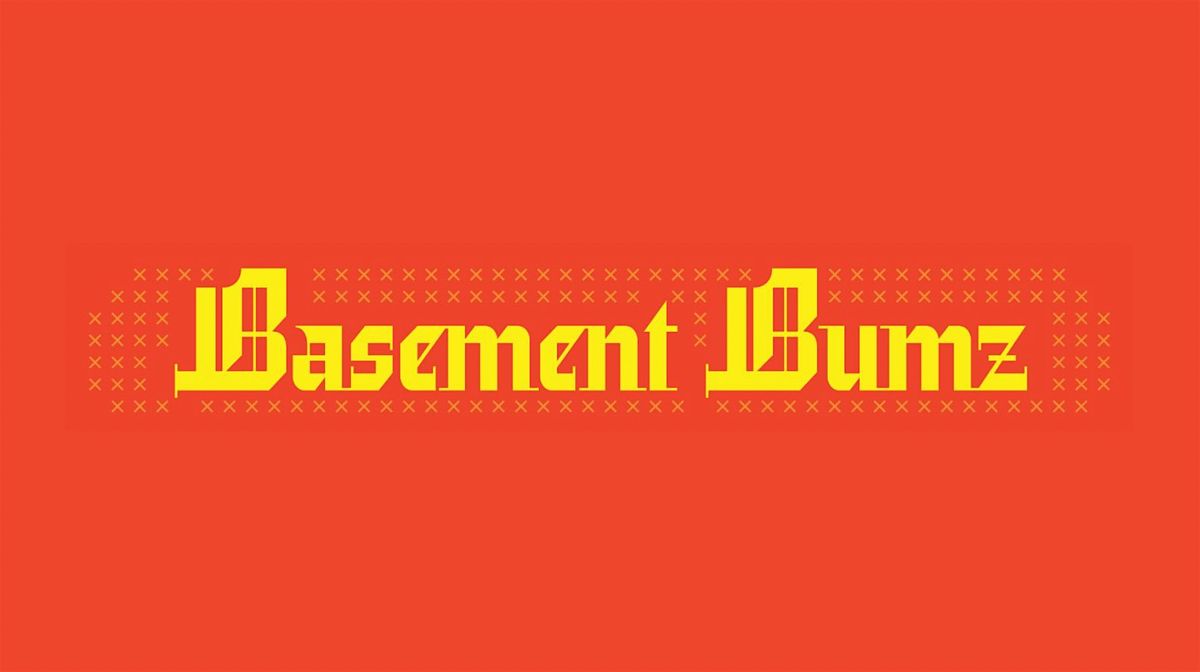 Basement Bumz (May 2024)