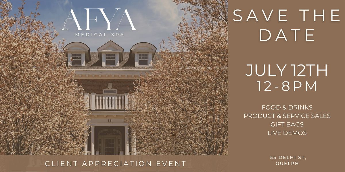 AFYA Medical Spa 1 Year Anniversary & Client Appreciation Event