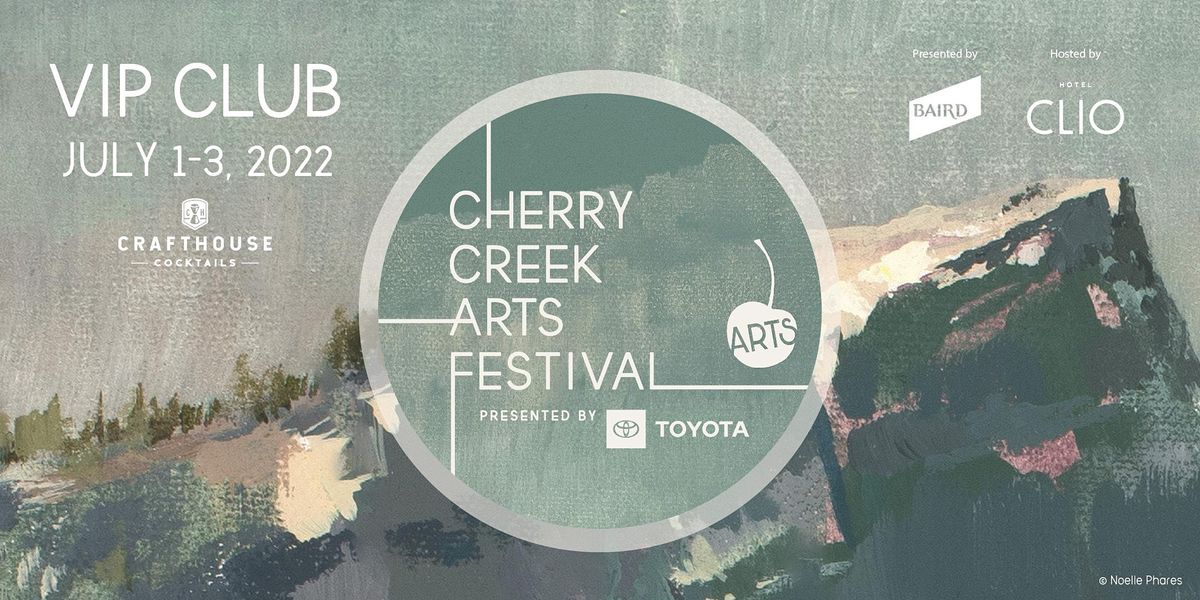 Cherry Creek Arts Festival  VIP Club 2022