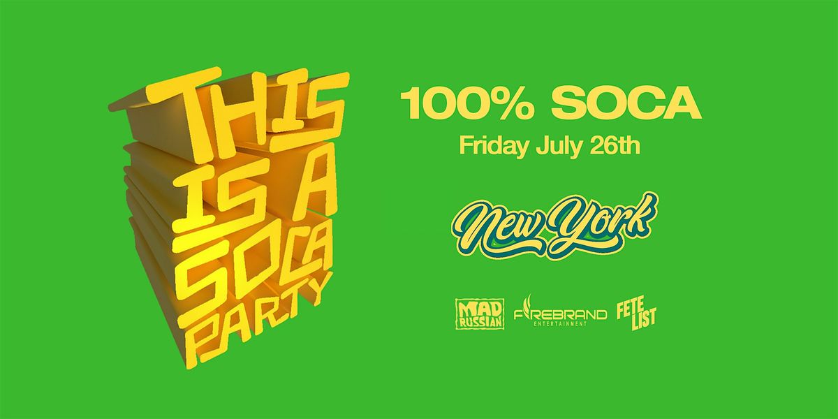 This is a SOCA Party - NYC July