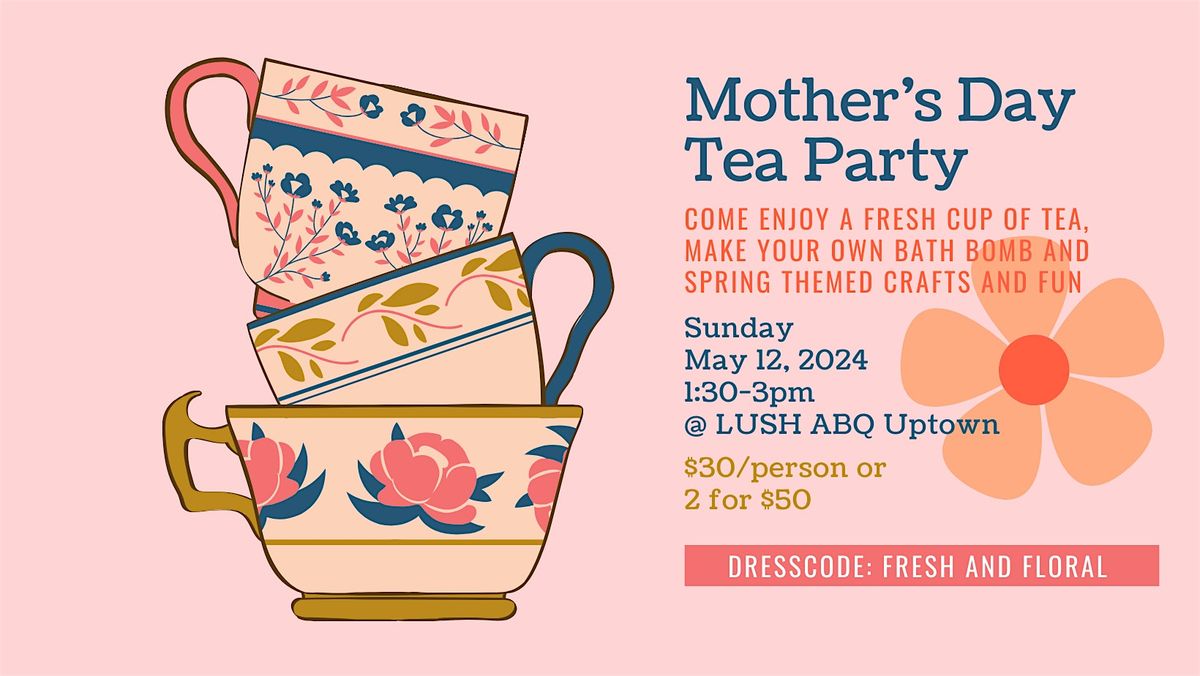 Mother's Day Tea Party at Lush!