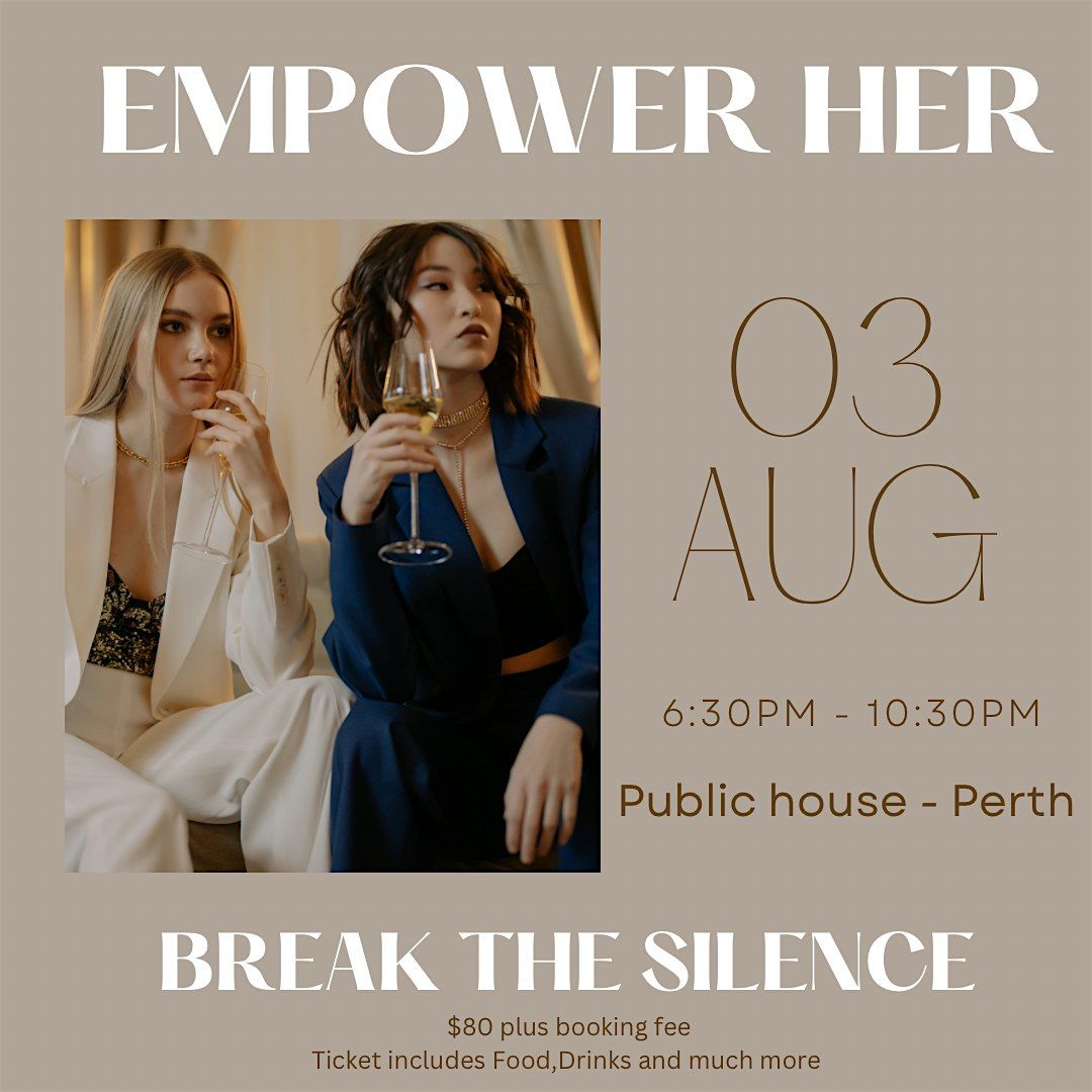 EMPOWER HER  -  BREAK THE SILENCE