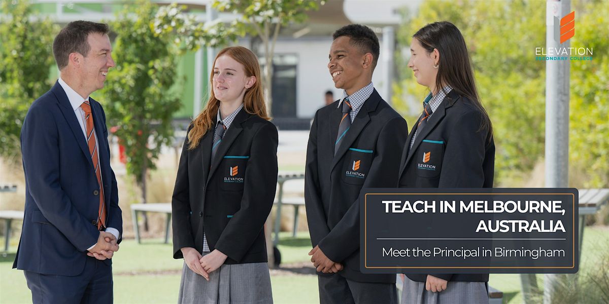 Teach in Melbourne, Australia | Meet the Principal in Birmingham