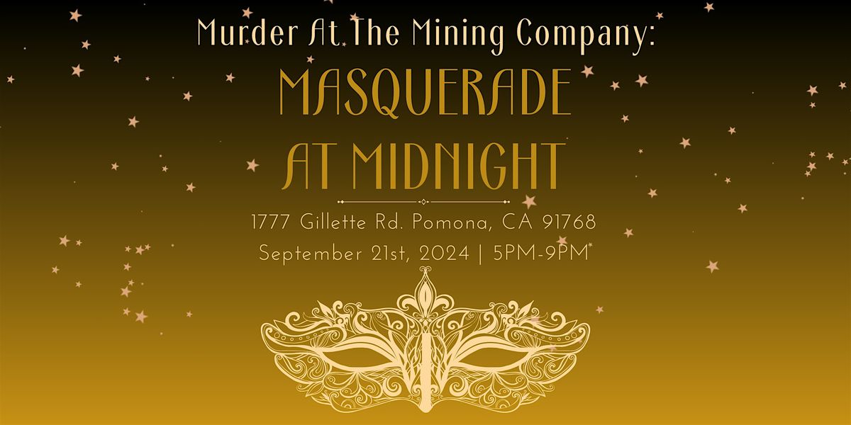 M**der at the Mining Company: Masquerade at Midnight