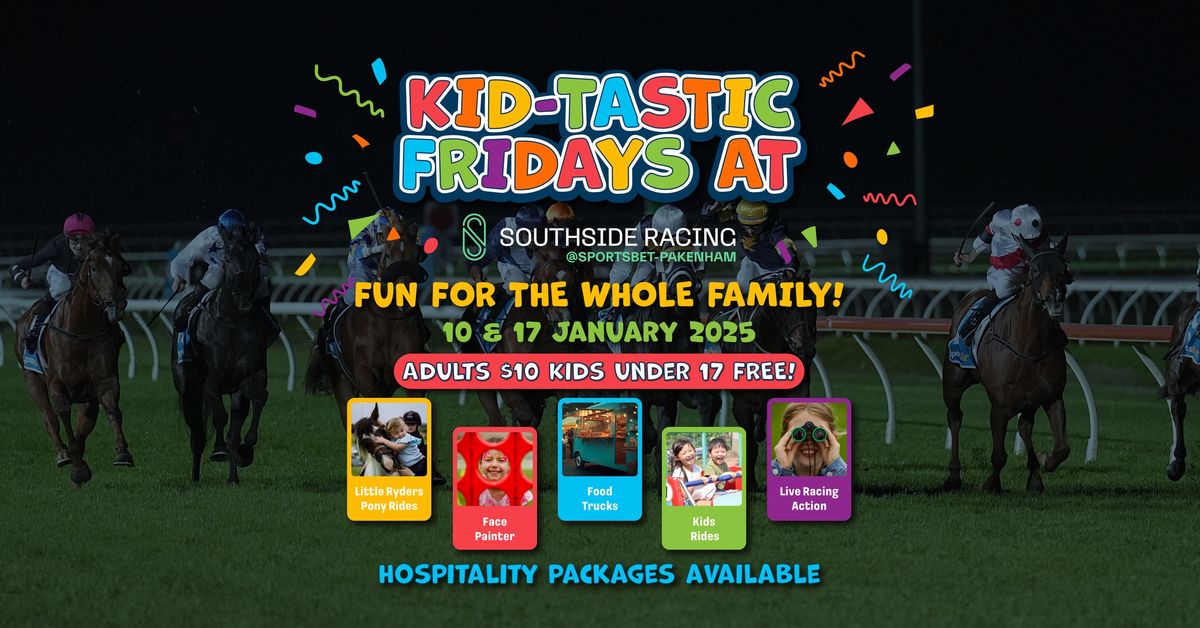 Kid-Tastic Fridays at Southside Racing Pakenham!