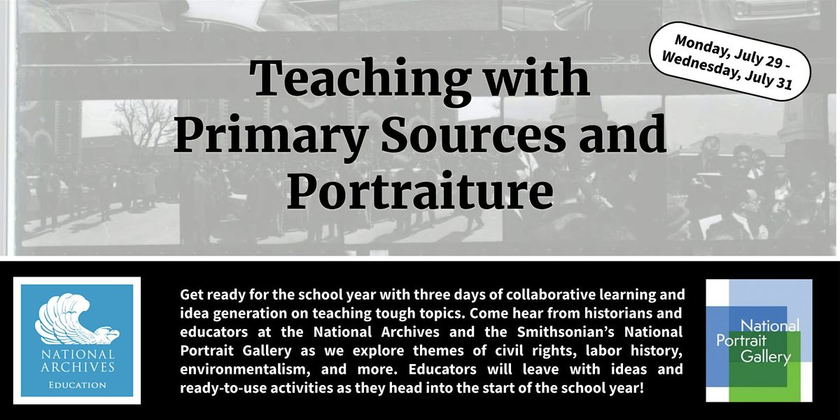 Jul 29-31 - Teaching with Primary Sources and Portraiture