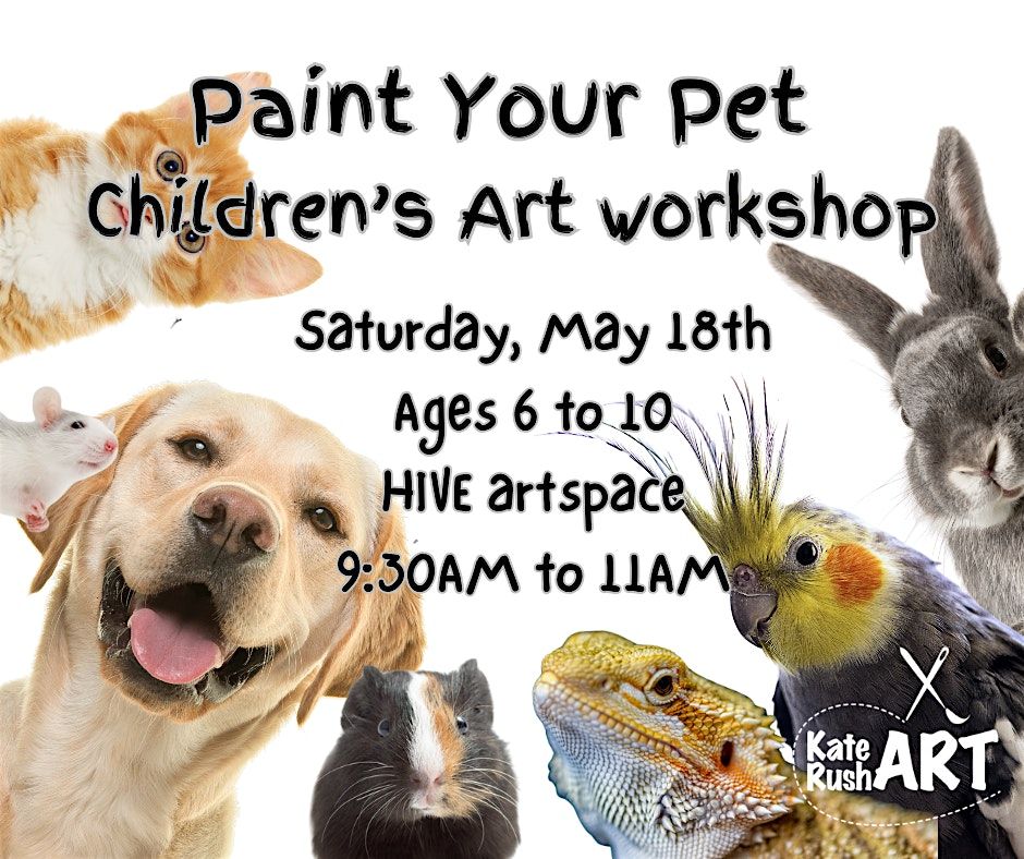 Paint Your Pet : Children's Art Workshop