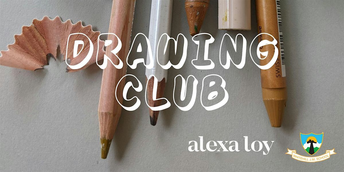 Drawing Club (Autumn Second Half Term, x7 sessions)