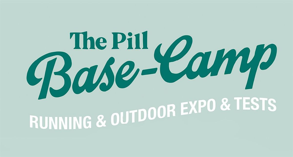 The Pill Base Camp Running & Outdoor Expo & TEST