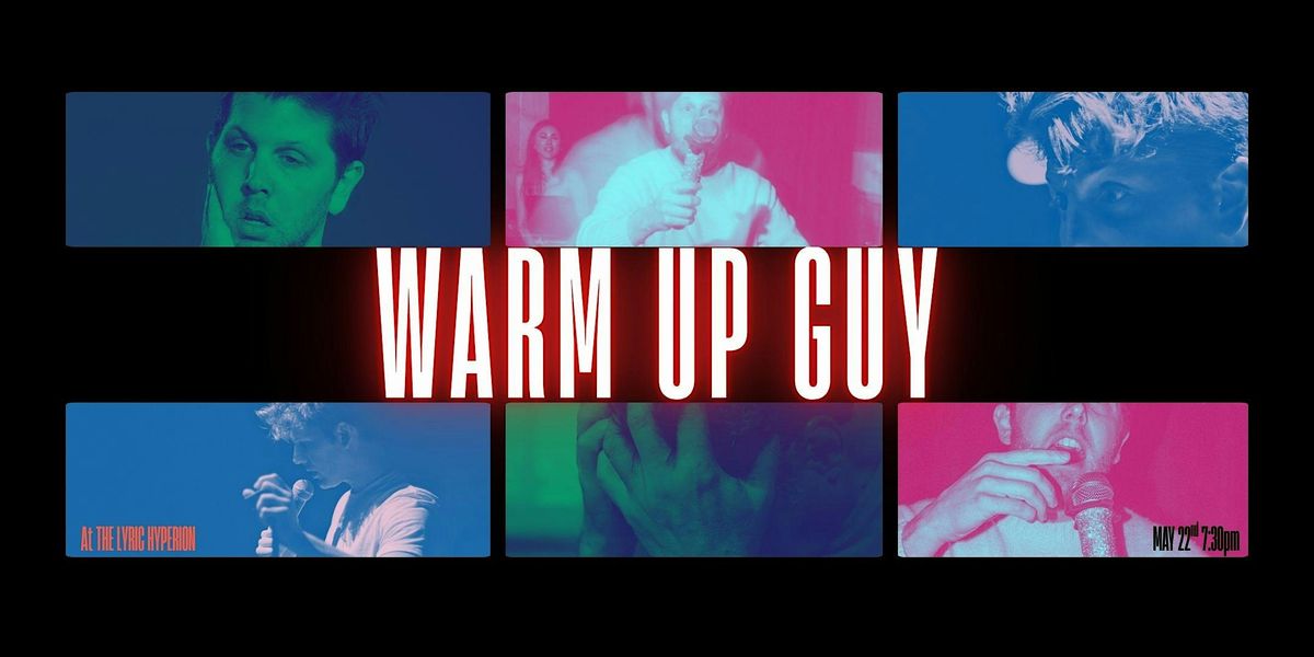 THE WARM UP GUY
