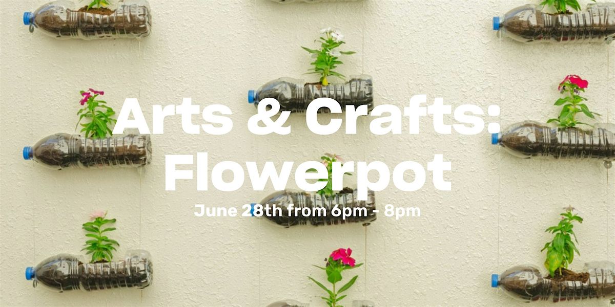 Arts & Crafts: Flowerpot