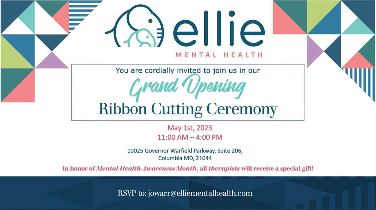 Grand Opening of Ellie Mental Health in Columbia, MD, 10025 Governor