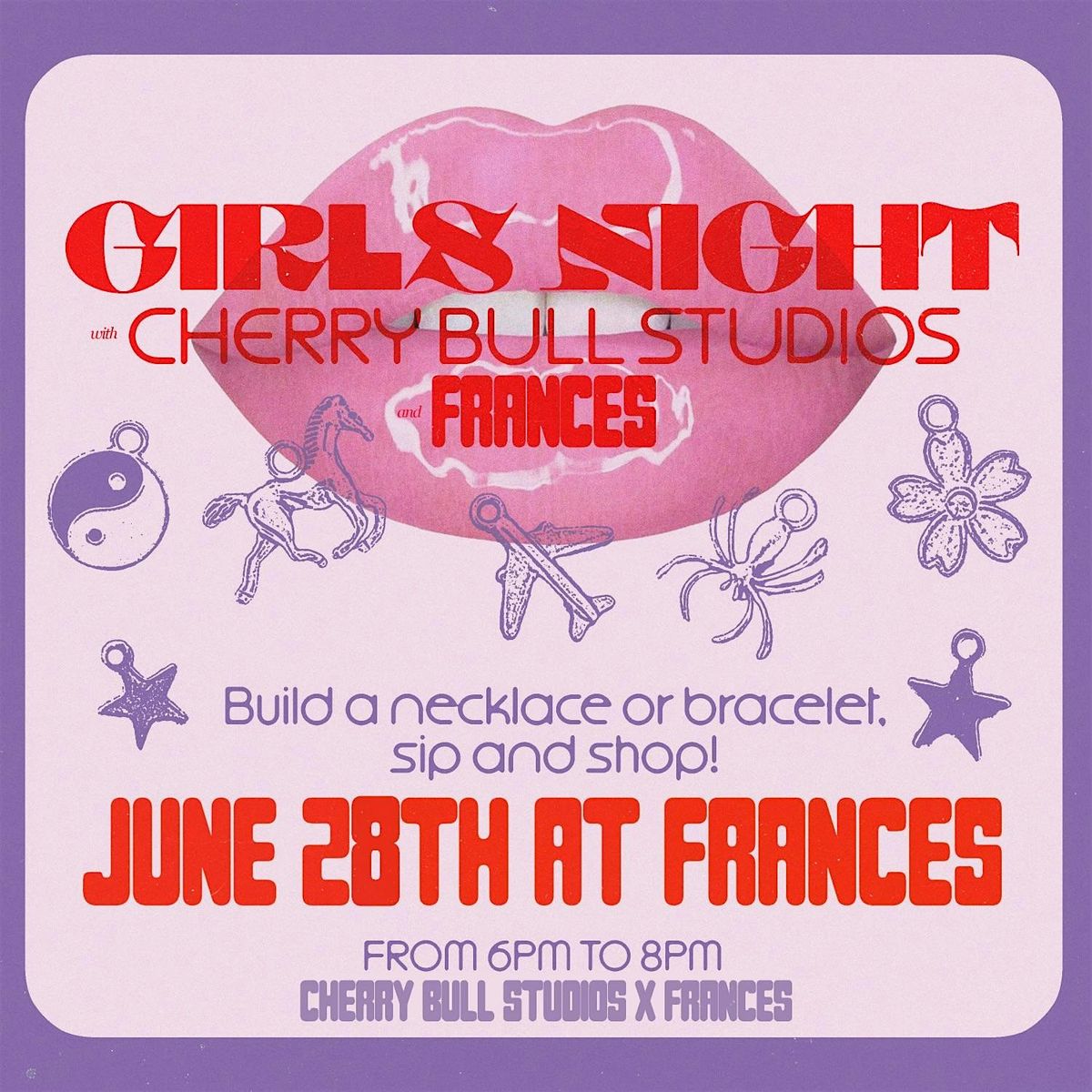Girls Night with Cherry Bull Studios & Frances