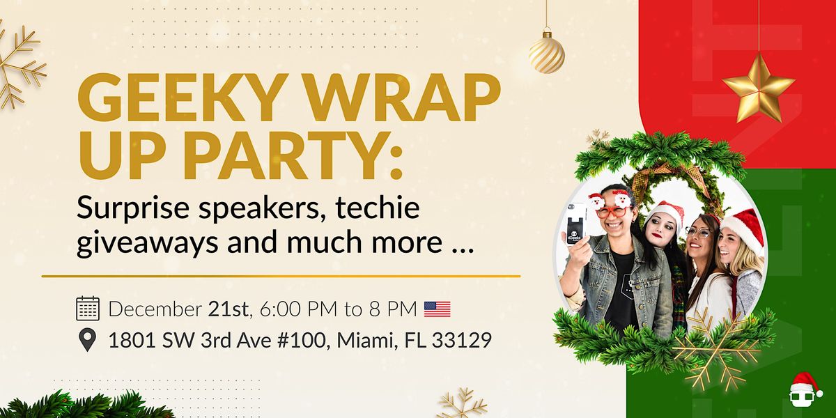 Geeky Wrap up Party, 4Geeks Academy, Miami, 21 December 2023