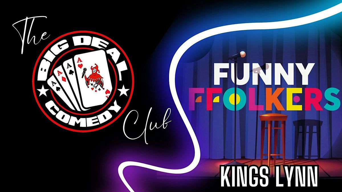 Big Deal Comedy Club - Kings Lynn