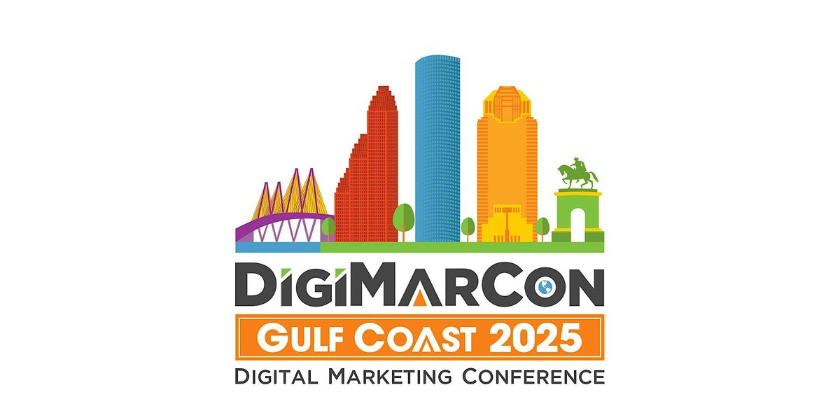 DigiMarCon Gulf Coast 2025 - Digital Marketing Conference & Exhibition