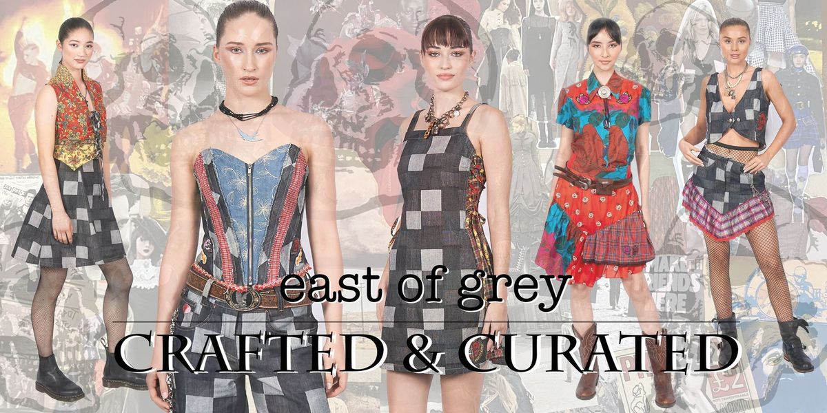 east of grey:  CRAFTED & CURATED