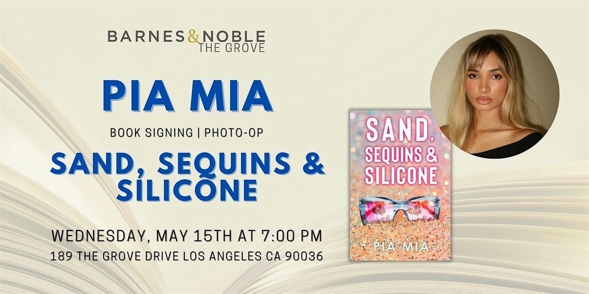 Pia Mia signs SAND, SEQUINS & SILICONE at B&N The Grove