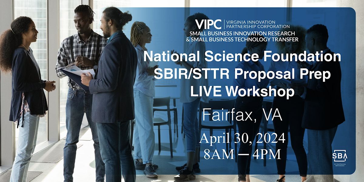 National Science Foundation SBIR\/STTR Proposal Prep Workshop