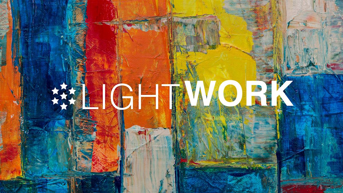 LightWork: A Week of CoWorking & CoCreating @ The Sacramento Garden