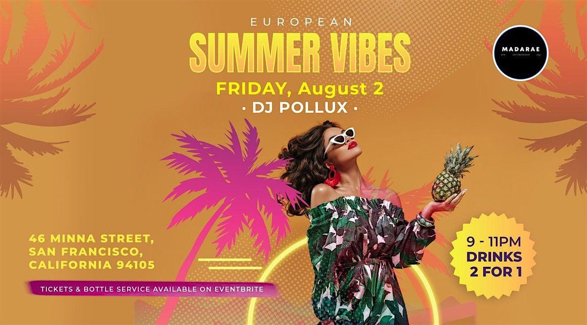 European Summer Vibe Party at Madarae