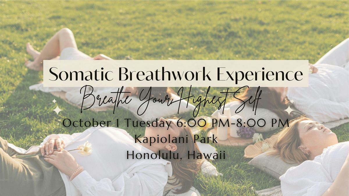 Somatic Breathwork Experience: Breathe Your Highest Self