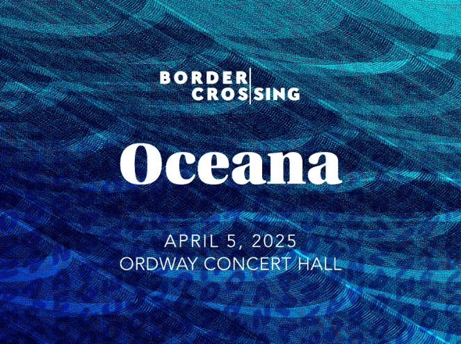 Border CrosSing Presents Oceana