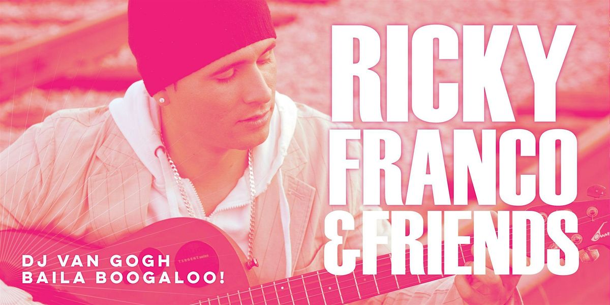 Salsa Saturday with Ricky Franco & Friends + DJ Van Gogh + Baila Boogaloo!