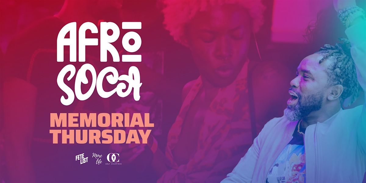 AFRO-SOCA : Memorial Day Thursday