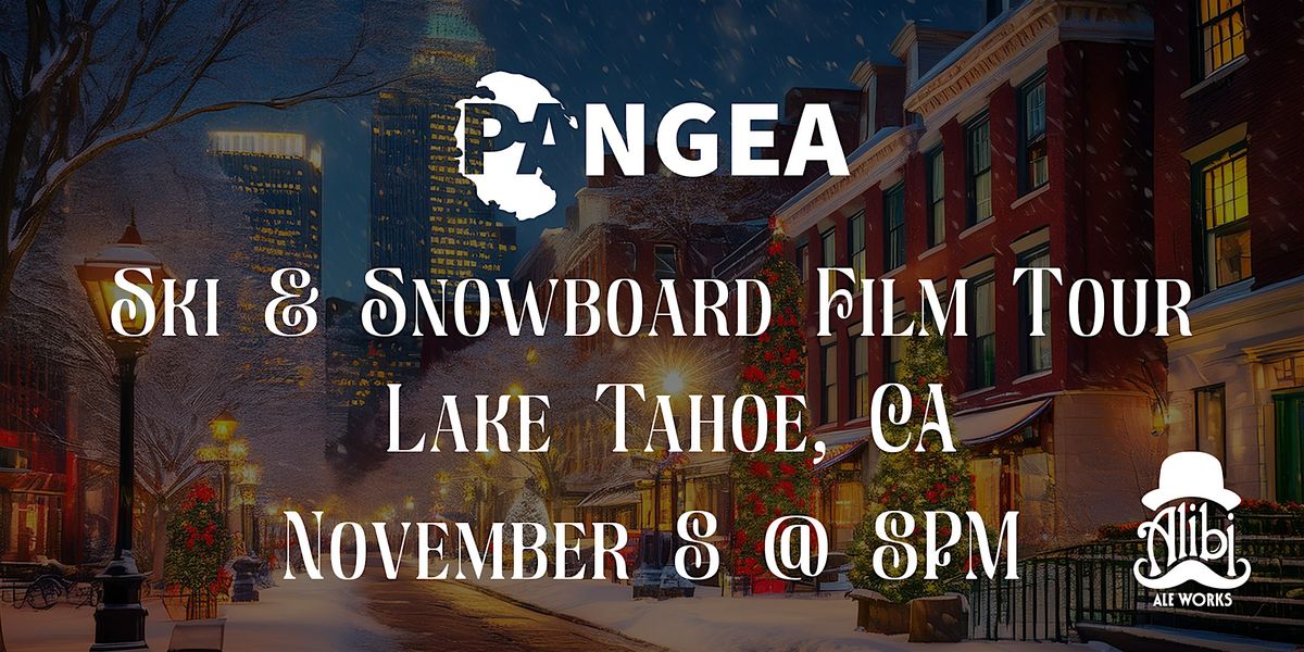 Pangea Ski & Snowboard Film Tour 2024 - Lake Tahoe, CA