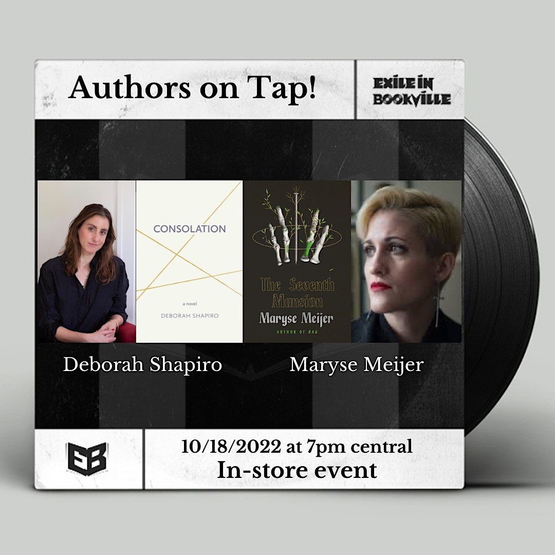 Authors on Tap:  Deborah Shapiro and Maryse Meijer
