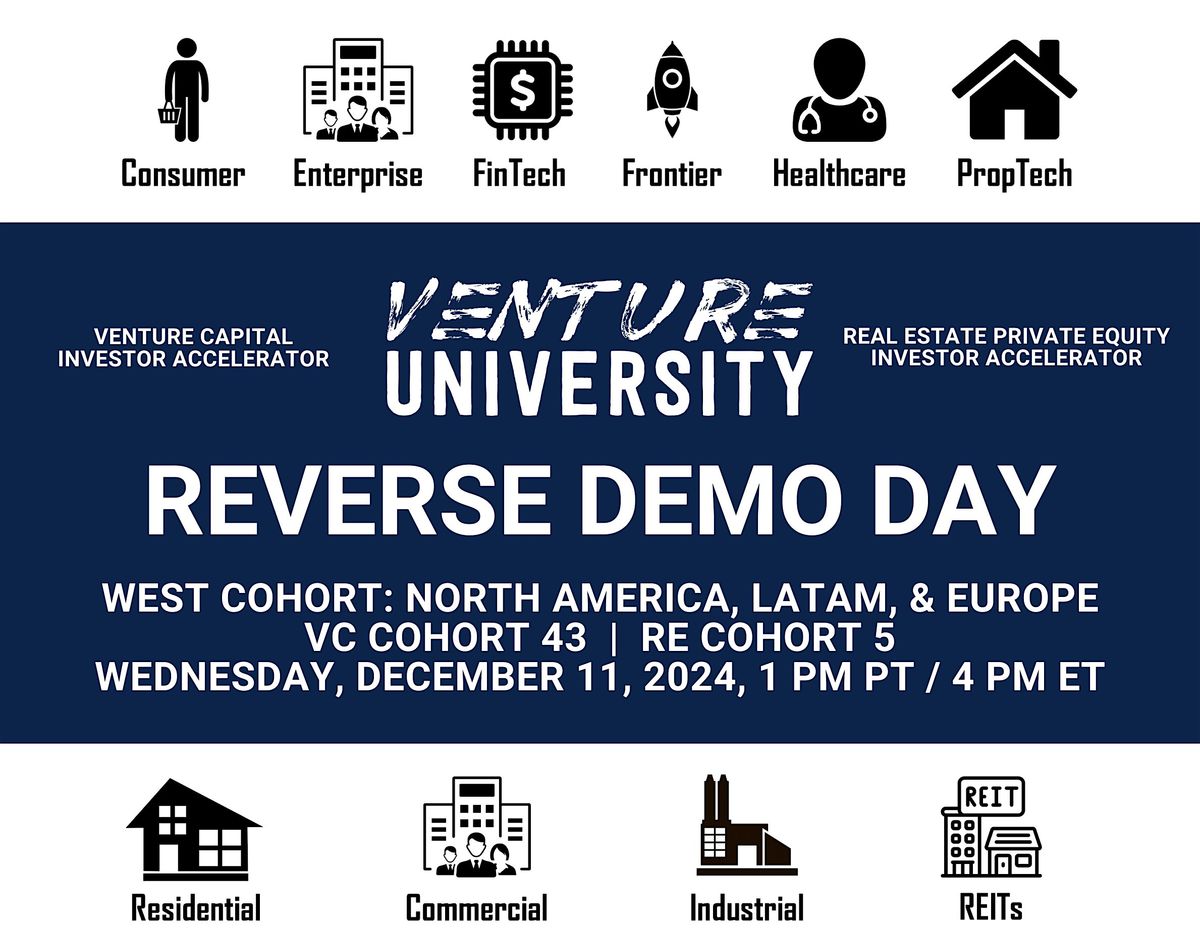 Venture University's WEST REVERSE DEMO DAY:  VC Cohort 43 & RE Cohort 5