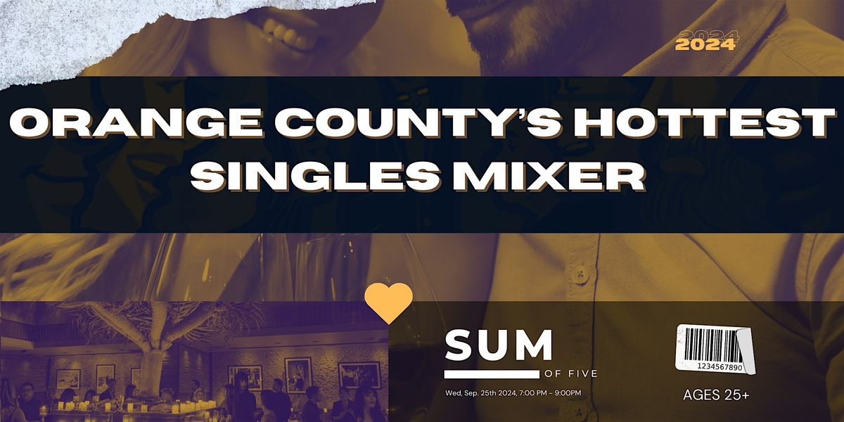 Orange County's Hottest Singles Mixer 25+