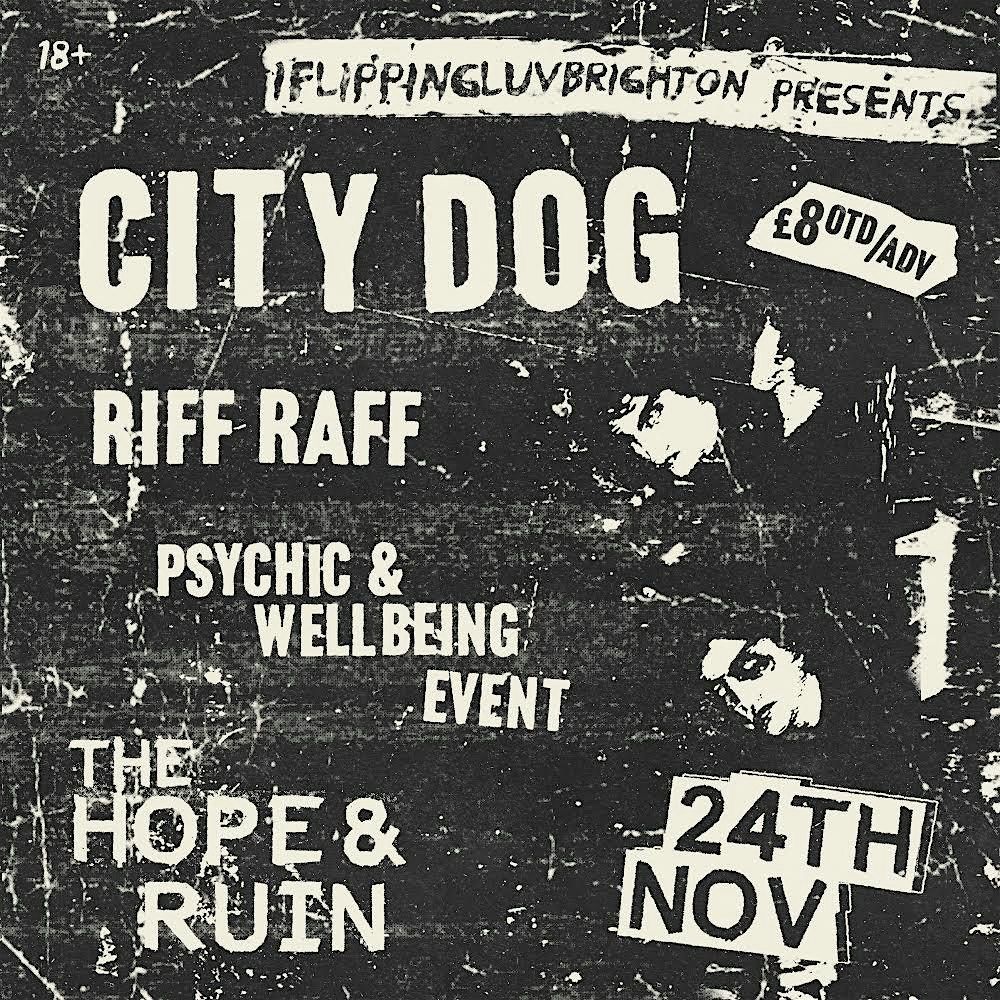 IFLIPPINGLUVBRIGHTON Presents: City Dog + Supports!