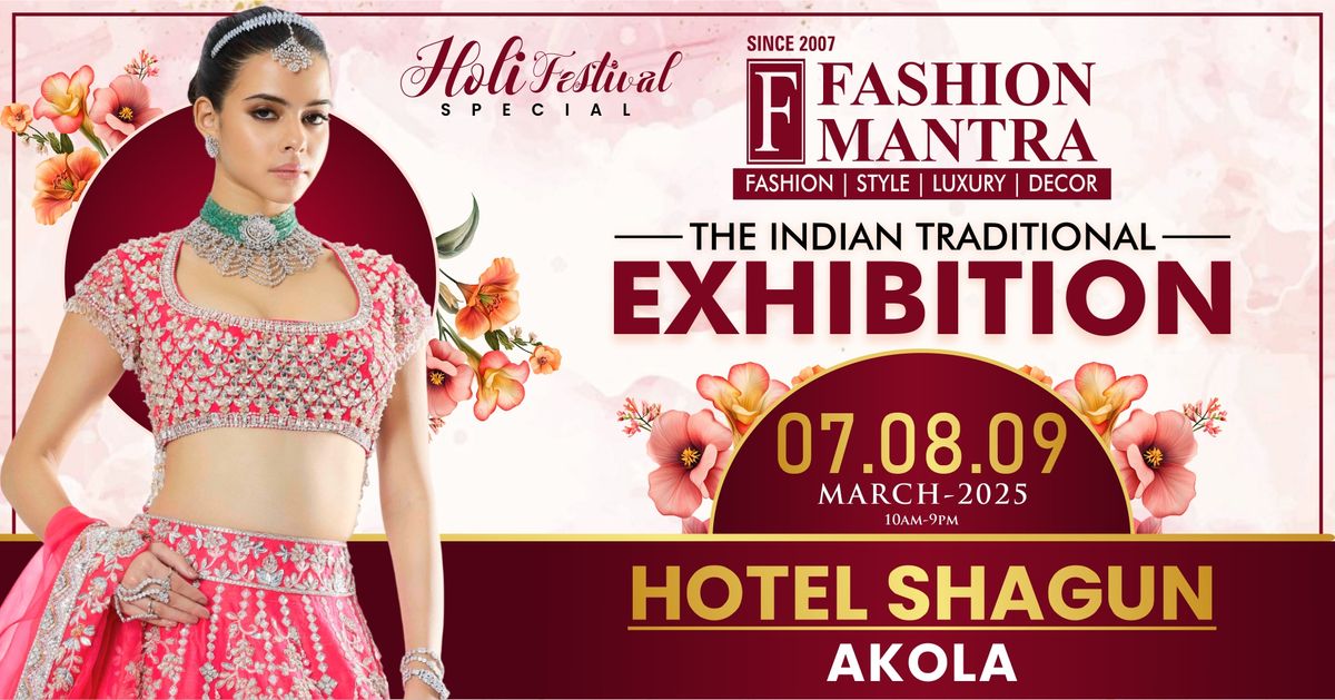 The Indian Traditional Holi Special Edition Exhibition - Akola (Mar 2025)