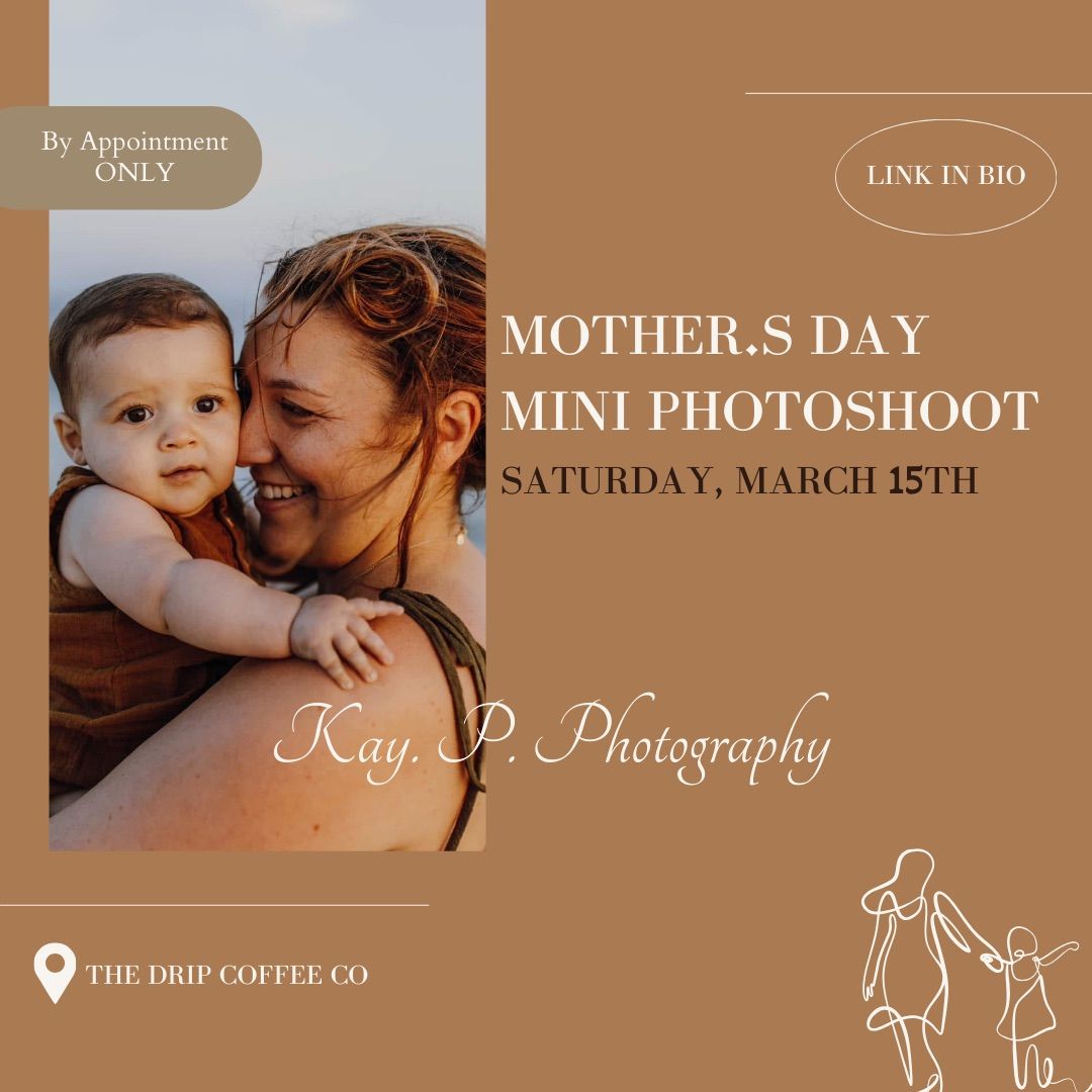 Mother\u2019s Day Mini Photoshoot @ The Drip