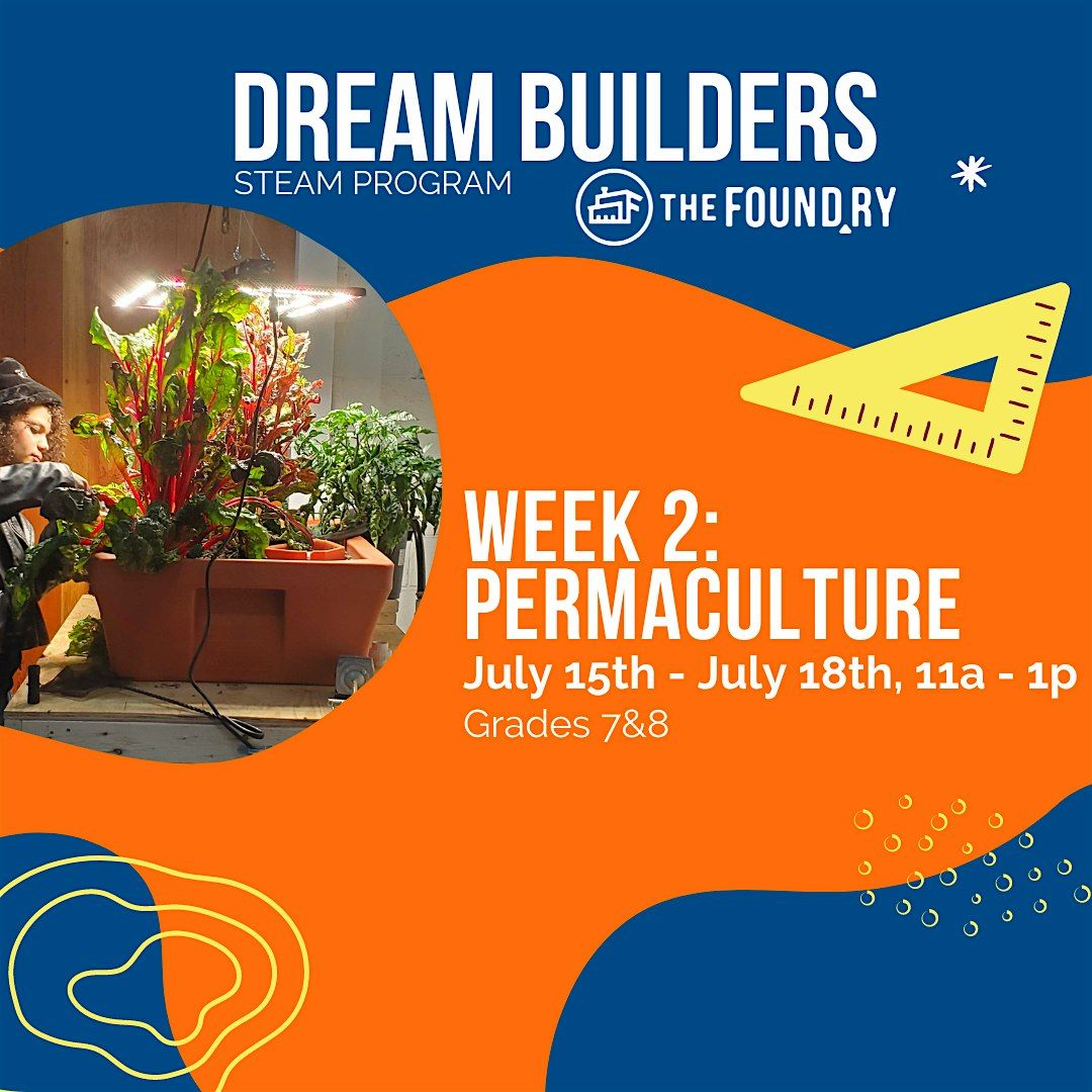 Dream Builders STEAM Program (Grades 7&8: July 15 - July 18, 11a - 1p)