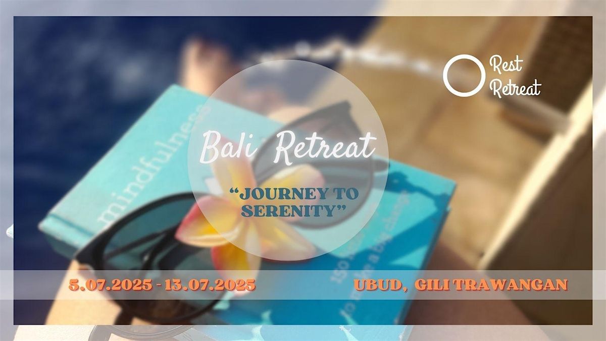 Bali Retreat "Journey to Serenity"