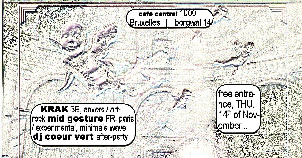 \ud83e\udde8KRAK (art-rock\/post-rock) \ud83e\udde8 Mid Gesture (expe, minimale) \ud83e\udde8Coeur Vert 'After-Party \/ dj set'