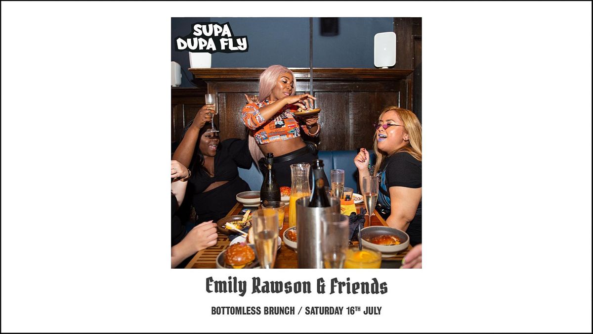 Supa Dupa Fly x Emily Rawson & Friends Brunch