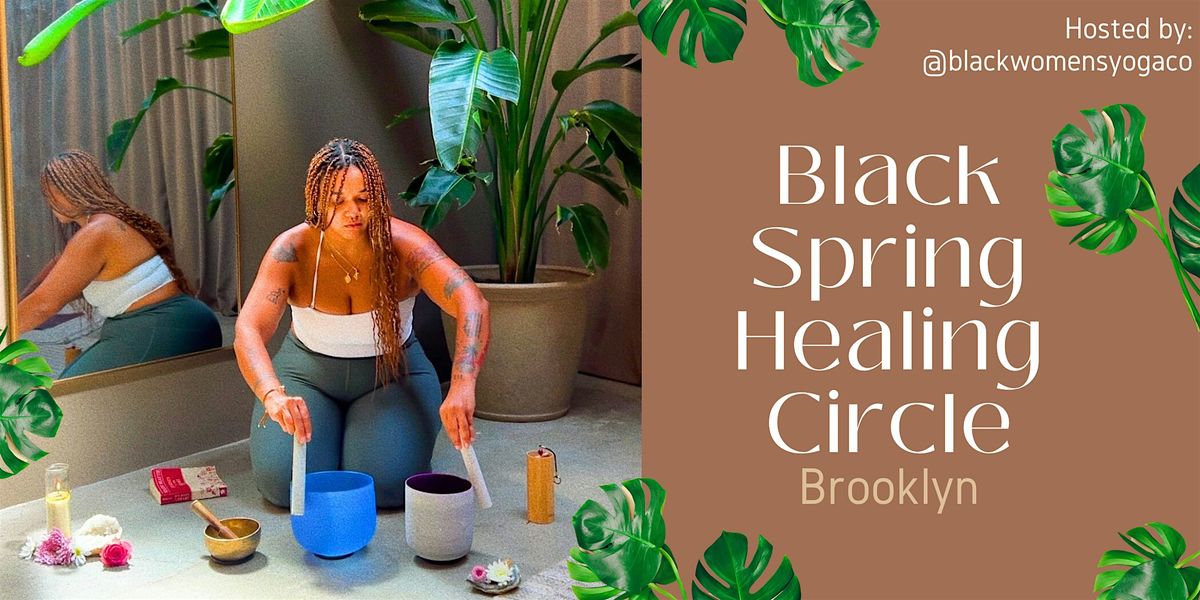 Black Spring Healing Circle: Brooklyn