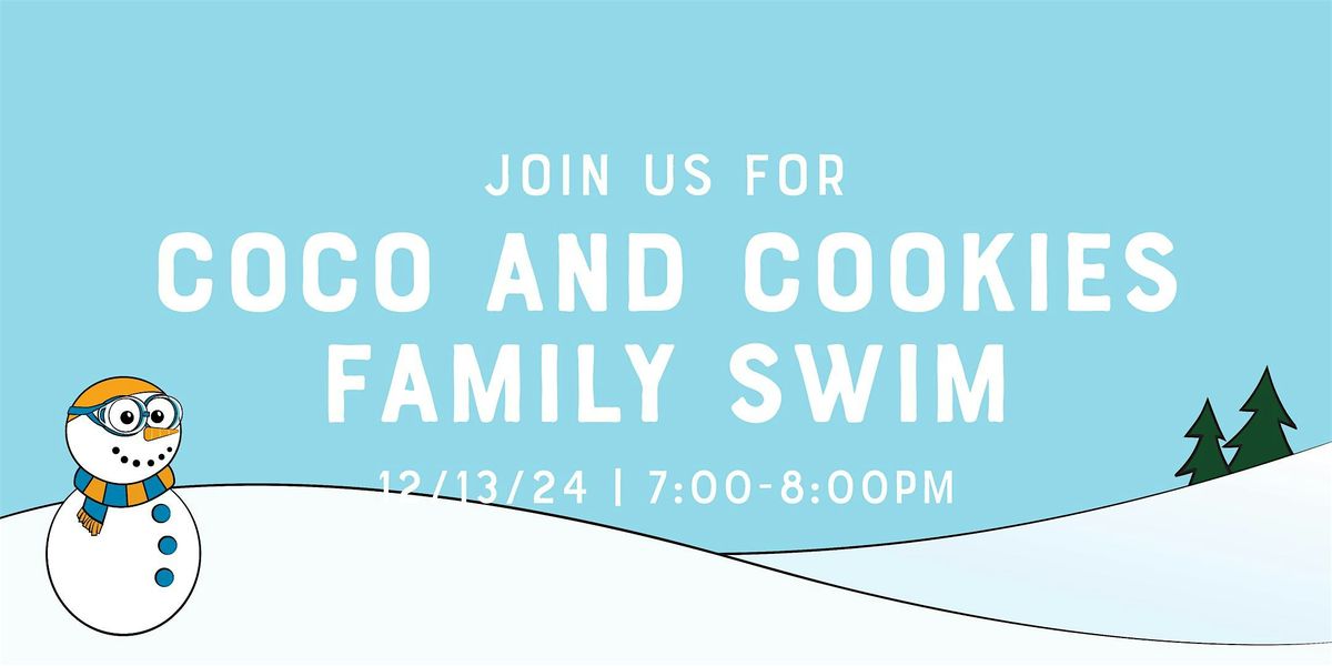 Coco  and Cookies Family Swim