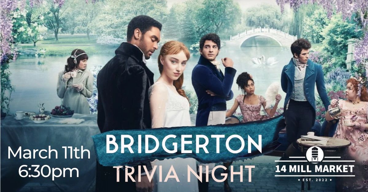 Bridgerton Trivia at 14 Mill Market