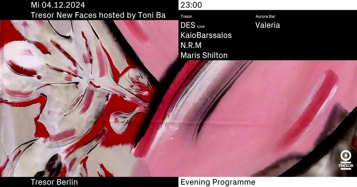 Tresor New Faces hosted by TONI BA