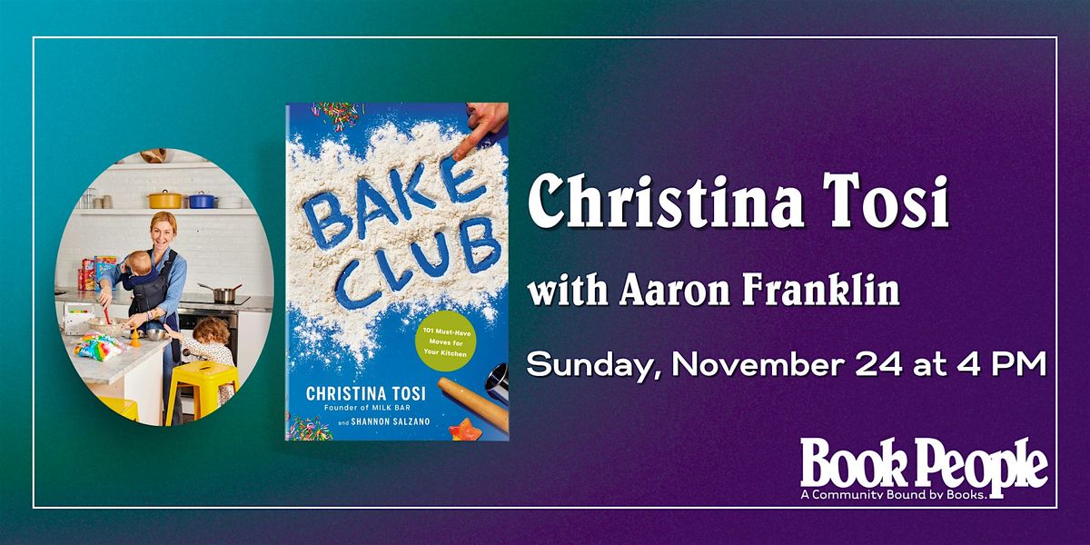 BookPeople Presents: Christina Tosi - Bake Club