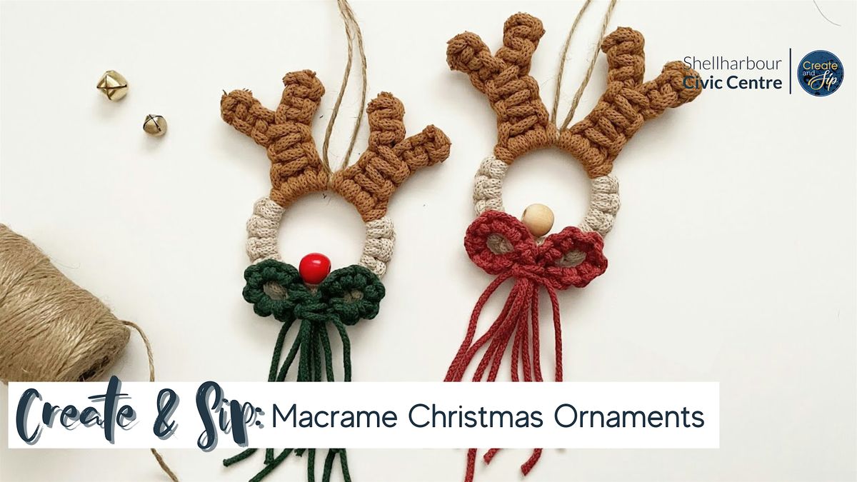 Create & Sip: Macrame Christmas Ornaments