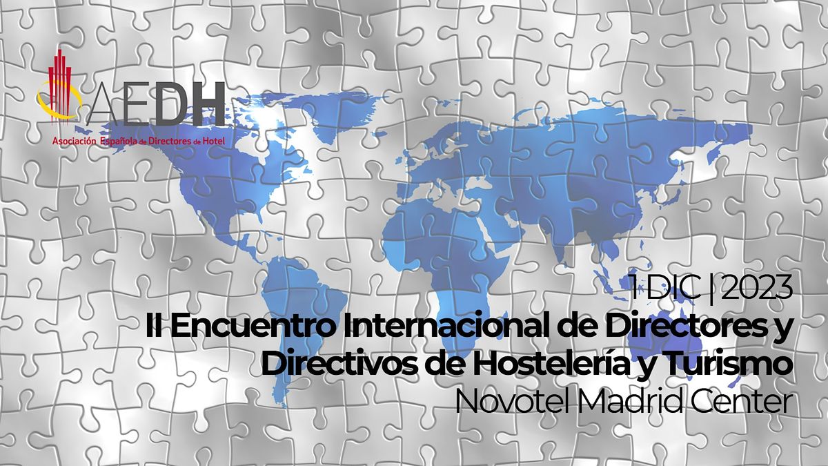 II Encuentro Internacional de Directivos de Hosteler\u00eda y Turismo AEDH